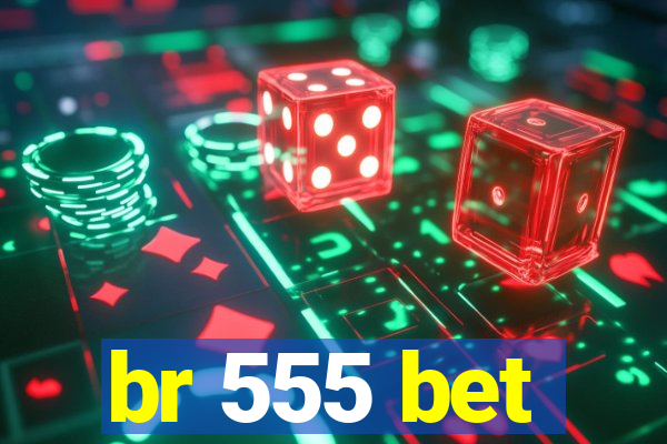 br 555 bet